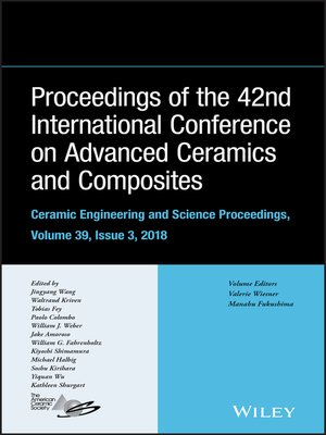 cover image of Proceedings of the 42nd International Conference on Advanced Ceramics and Composites, Volume 39, Issue 3